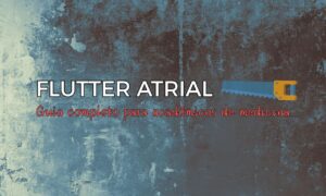 Leia mais sobre o artigo Flutter Atrial: guia completo para acadêmicos de medicina